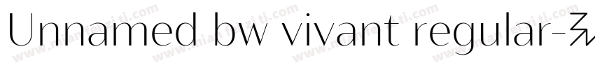 Unnamed bw vivant regular字体转换